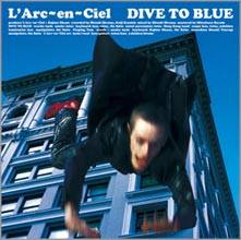 Arc~en~Ciel : Dive to Blue
